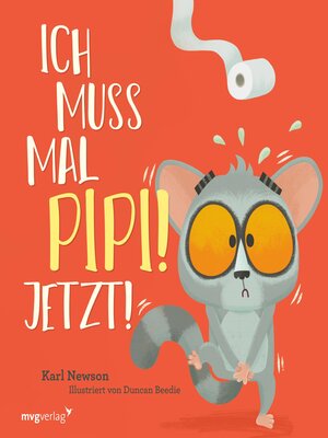 cover image of Ich muss mal Pipi! Jetzt!